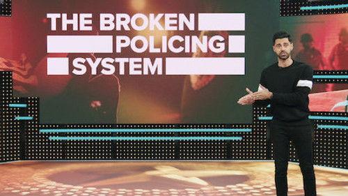 Patriot Act with Hasan Minhaj Season 4 Episode 6 - The Broken Policing System