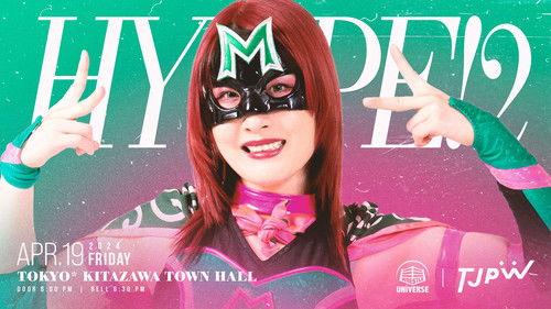 Tokyo Joshi Pro-Wrestling Season 13 Episode 20 - TJPW Produced by Hyper Misao ~ HYPE!2