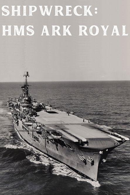 Shipwreck: Ark Royal poster