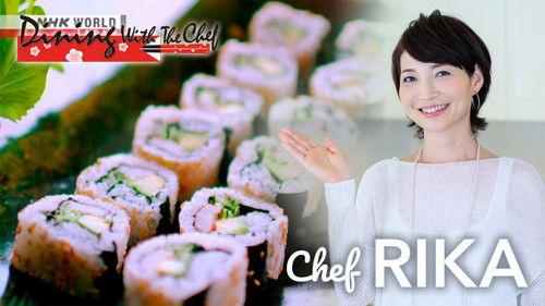 Dining with the Chef Season 10 Episode 1 - Rika's TOKYO CUISINE: Rika's Sushi Rolls