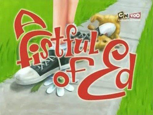 Ed, Edd n Eddy Season 5 Episode 22 - A Fistful of Ed