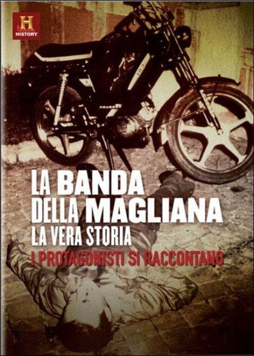 La Banda della Magliana - La Vera Storia poster