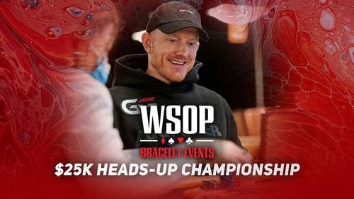 World Series of Poker Season 2021 Episode 7 - Event #11 $25K Heads-Up Championship