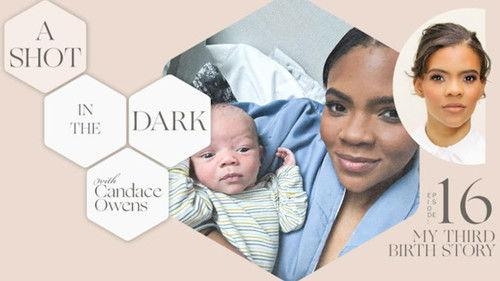 A Shot in the Dark Season 1 Episode 16 - My Third Birth Story