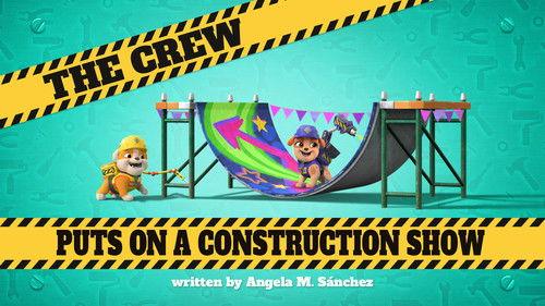 Rubble & Crew Season 2 Episode 13 - The Crew Puts on a Construction Show