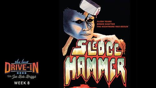 The Last Drive-in with Joe Bob Briggs Season 3 Episode 15 - Sledgehammer