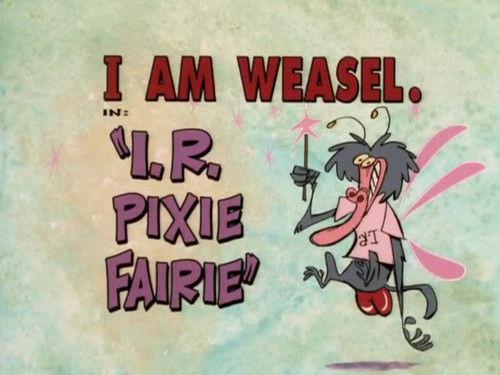 I Am Weasel Season 2 Episode 8 - I.R. Pixie Fairie
