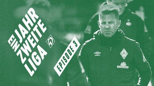 Ein Jahr zweite Liga – Die Werder Doku Season 1 Episode 3 - Episode 3