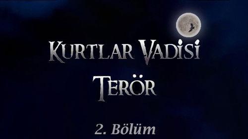 Valley of the Wolves: Terror Season 1 Episode 2 - Episode 2