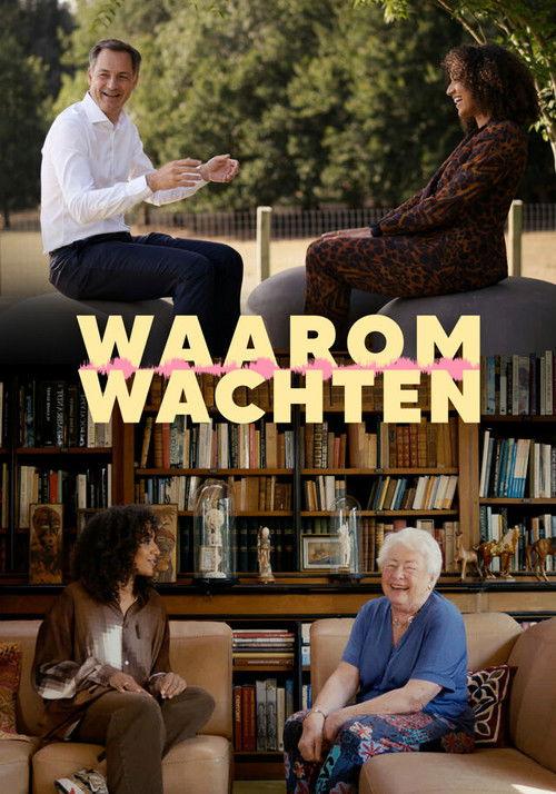 Waarom Wachten poster