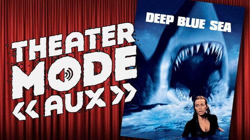 Theater Mode Season 3 Episode 11 - Theater Mode AUX: Deep Blue Sea