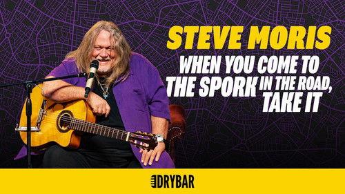 Dry Bar Comedy Season 8 Episode 15 - Steve Moris: When You Come to the Spork in the Road, Take It