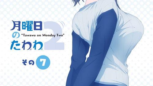 Tawawa on Monday Season 2 Episode 7 - Episode 7