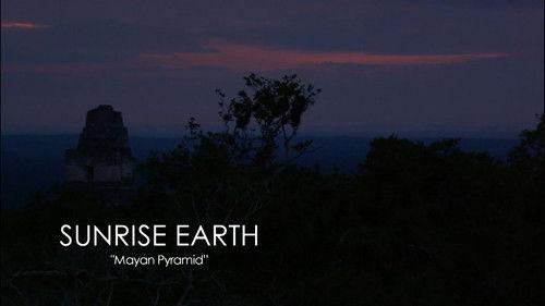 Sunrise Earth Season 3 Episode 1 - Mayan Pyramid