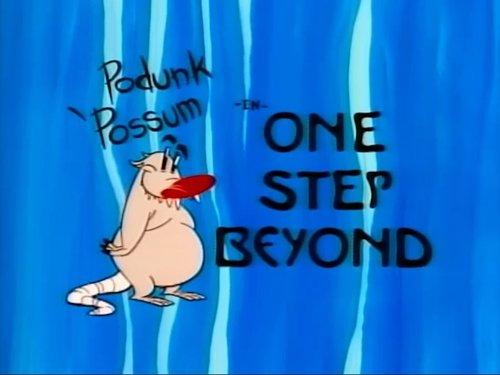 What a Cartoon! Season 1 Episode 21 - Podunk Possum: One Step Beyond