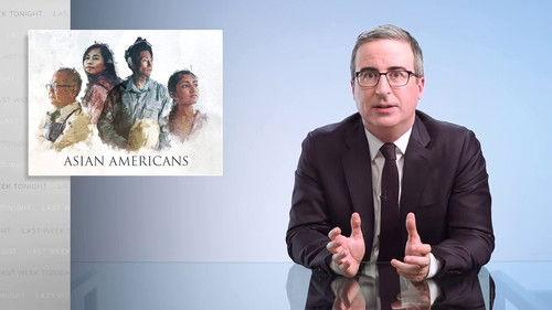Last Week Tonight with John Oliver Season 8 Episode 14 - Episode 223: Asian Americans