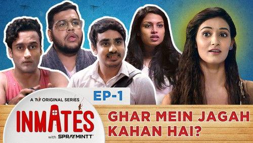 TVF Inmates Season 1 Episode 1 - Ghar mein jagah kaha hai?