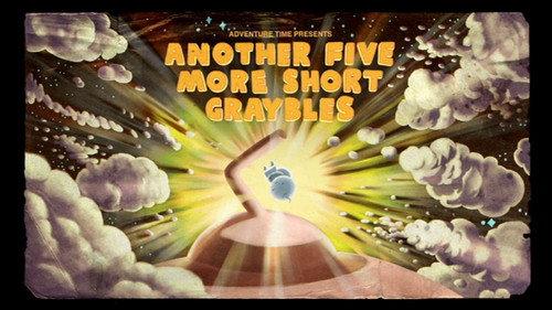 Adventure Time Season 5 Episode 24 - Another Five More Short Graybles