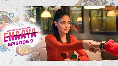 Enaaya Season 1 Episode 9 - Episode 9