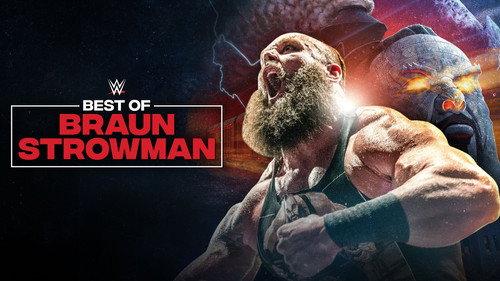 The Best of WWE Season 2 Episode 19 - Best of Braun Strowman