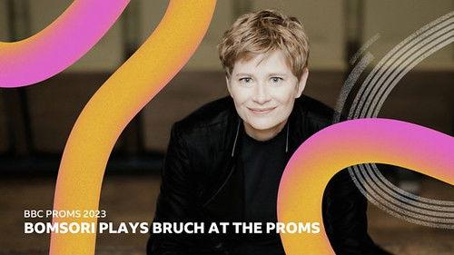 BBC Proms Season 77 Episode 6 - Prom 5: Bruch’s First Violin Concerto