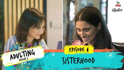 Adulting Season 3 Episode 4 - Sisterhood