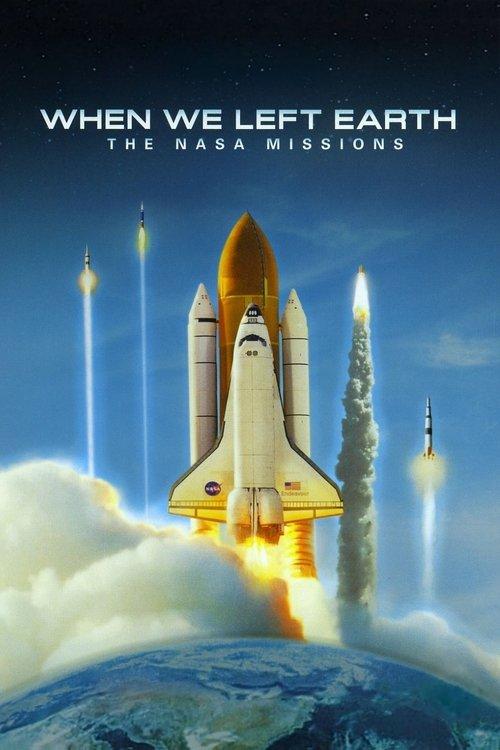 When We Left Earth: The NASA Missions poster