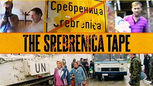 Storyville Season 29 Episode 13 - The Srebrenica Tape