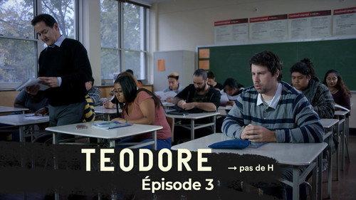 Teodore. Without the H Season 1 Episode 3 - Episode 3