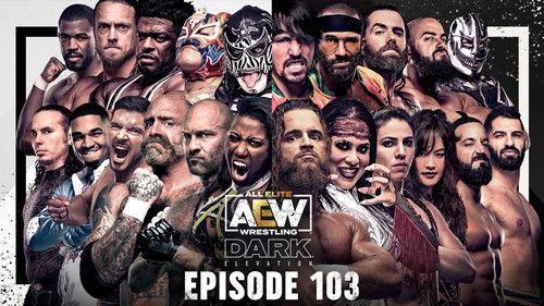 AEW Dark: Elevation Season 3 Episode 8 - Dark Elevation #103