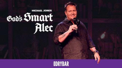 Dry Bar Comedy Season 1 Episode 25 - Michael Joiner: God's Smart Alec