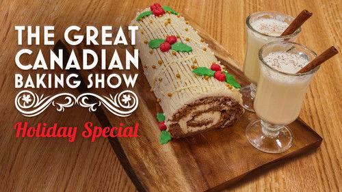 The Great Canadian Baking Show Season 1 Episode 6 - Holiday Baking Week