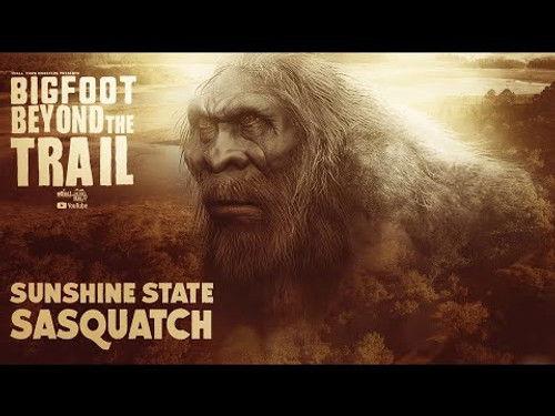 Bigfoot Beyond the Trail Season 1 Episode 13 - Sunshine State Sasquatch