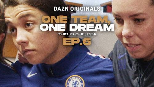 One Team, One Dream: This Is Chelsea Season 1 Episode 6 - Risk vs. Reward