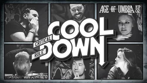 Critical Role Cooldown Season 5 Episode 2 - Episode 2