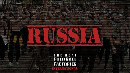 The Real Football Factories International Season 1 Episode 8 - Russia