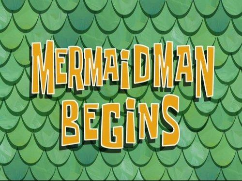 SpongeBob SquarePants Season 8 Episode 15 - Mermaid Man Begins