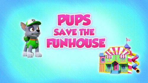 PAW Patrol Season 8 Episode 10 - Pups Save the Funhouse