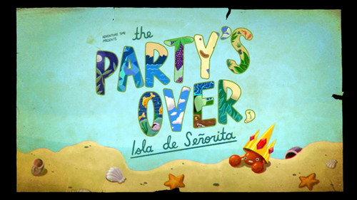 Adventure Time Season 5 Episode 22 - The Party's Over, Isla de Señorita
