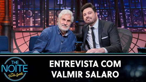 The Noite com Danilo Gentili Season 12 Episode 2 - Valmir Salaro
