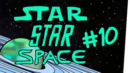 StarStarSpace Season 1 Episode 10 - Episode 10