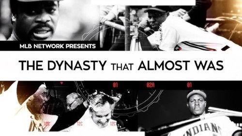 MLB Network Presents Season 3 Episode 6 - The Dynasty that Almost Was