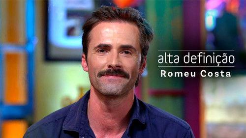 Alta Definição Season 16 Episode 19 - Romeu Costa