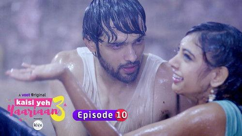 Kaisi Yeh Yaariaan Season 3 Episode 10 - It's raining love