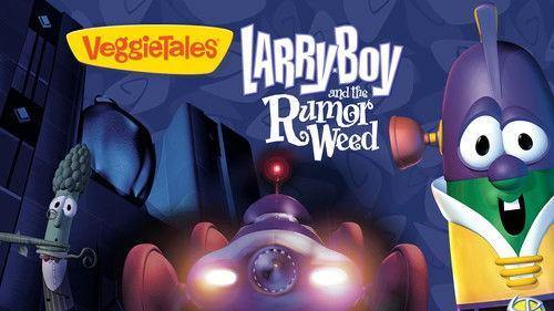 VeggieTales Season 1 Episode 12 - Larry-Boy and the Rumor Weed