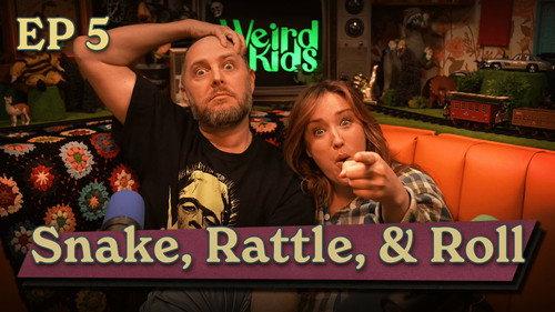 Weird Kids Season 1 Episode 5 - Snake, Rattle, & Roll