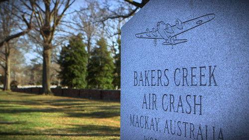 WWII Air Crash Detectives Season 1 Episode 3 - Australia's Worst Air Crash: Baker's Creek