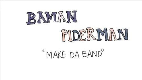 Baman Piderman Season 1 Episode 3 - Make Da Band