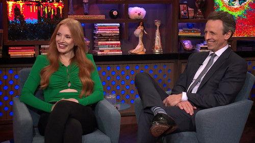 Watch What Happens Live with Andy Cohen Season 20 Episode 3 - Jessica Chastain & Seth Meyers