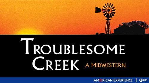 American Experience Season 9 Episode 8 - Troublesome Creek: A Midwestern